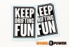 Keep drifting fun - 10 cm