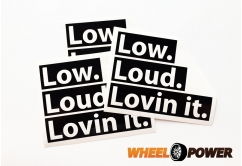 Low. Loud. Lovin it. - 14 cm
