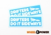 Drifters do it sideways - 10 cm