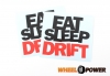 Eat Sleep Drift - 10 cm